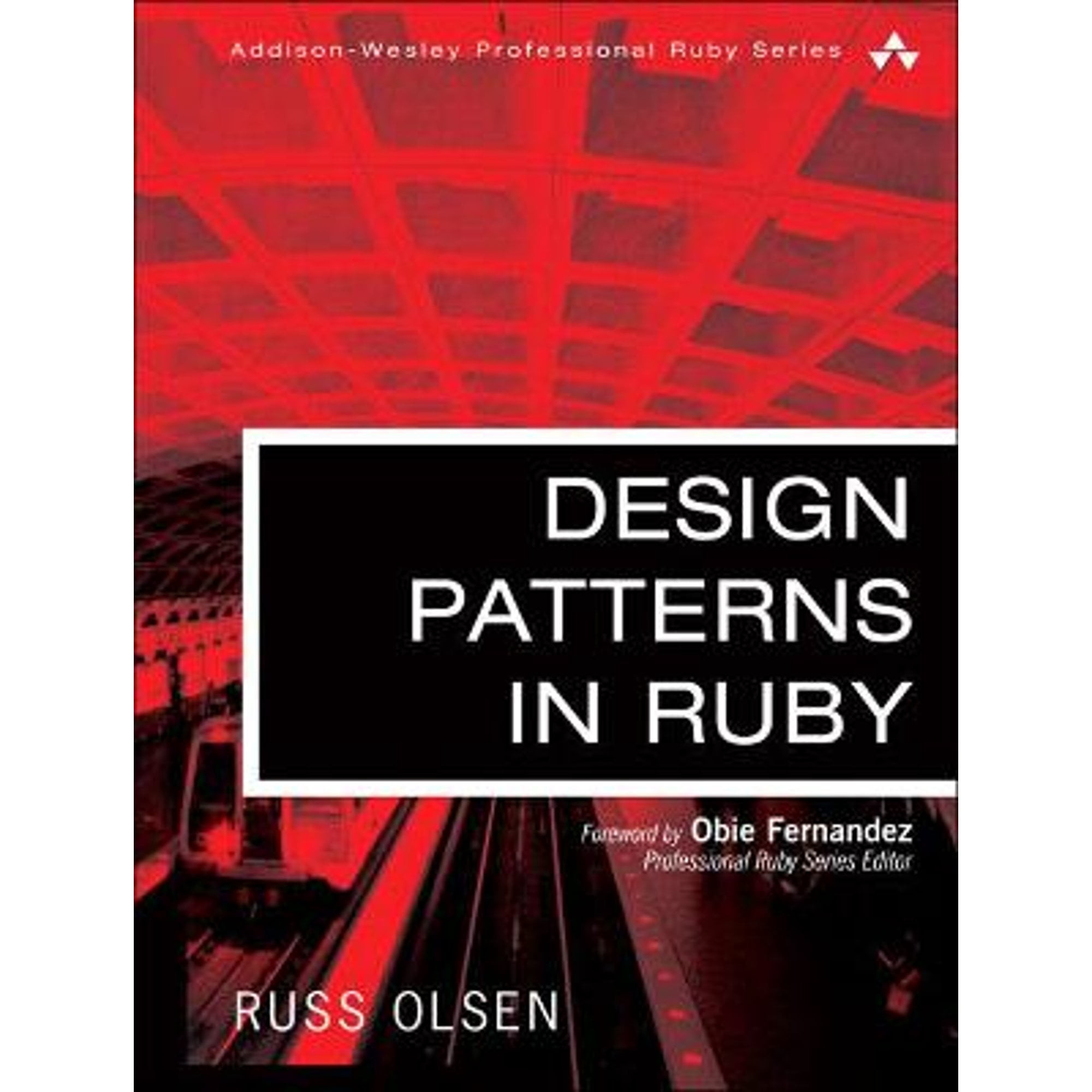 Design Patterns in Ruby (Hardcover) by Russ Olsen - Walmart.com