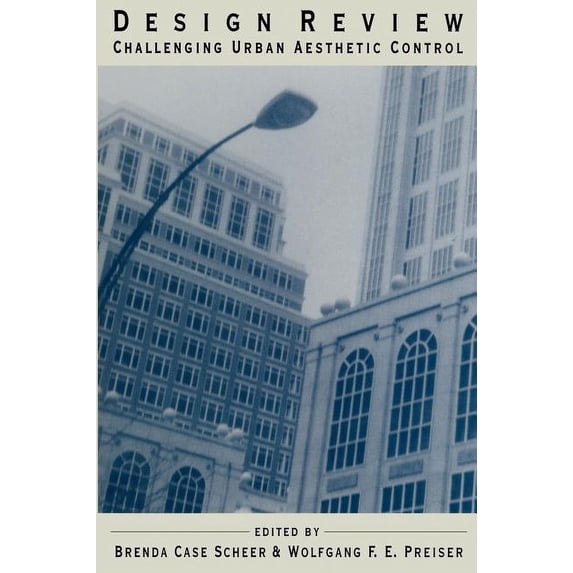 Design Review: Challenging Urban Aesthetic Control, (Hardcover)