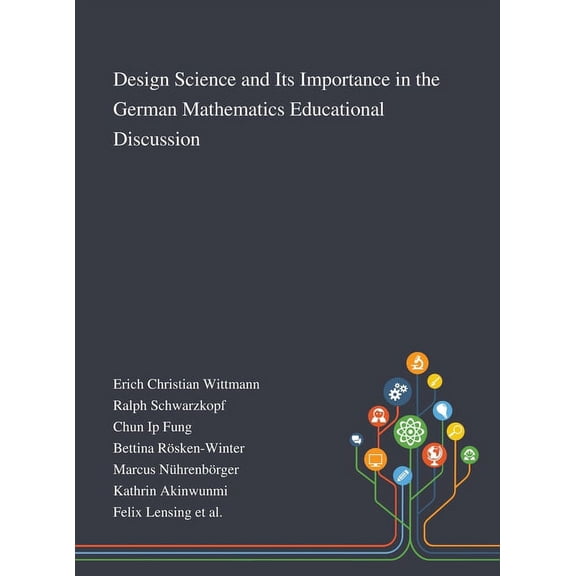 Design Science and Its Importance in the German Mathematics Educational Discussion, (Hardcover)