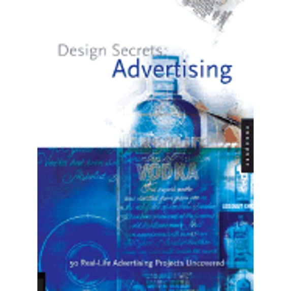 Pre-Owned Advertising : 50 Real Life Projects Uncovered (Hardcover) 9781564966636