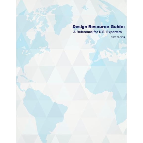 Design Service Resources Guide: A Reference for U.S. Exporters