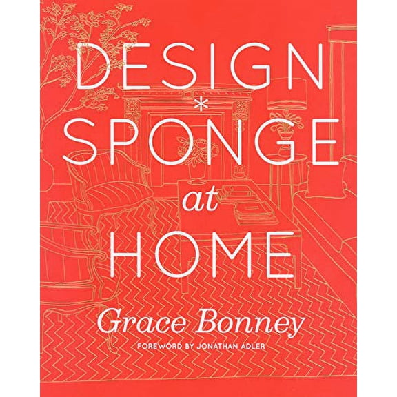 Pre-Owned Design*Sponge at Home (Hardcover) 1579654312 9781579654313