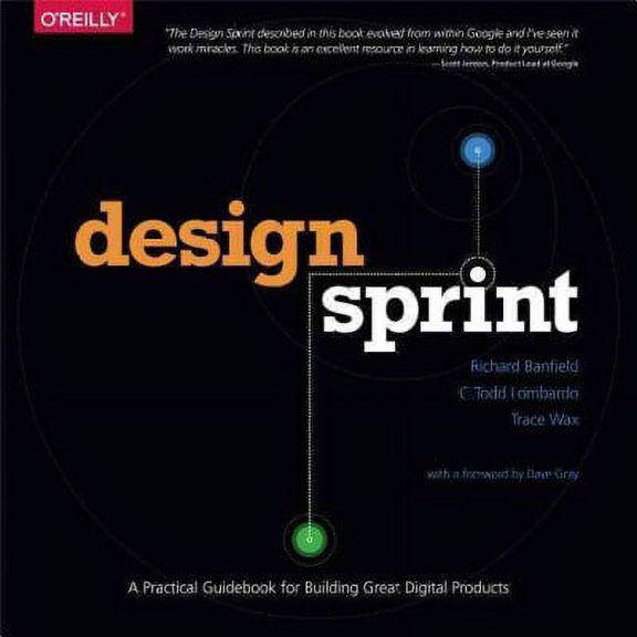 Design Sprint: A Practical Guidebook for Building Great Digital Products (Paperback)