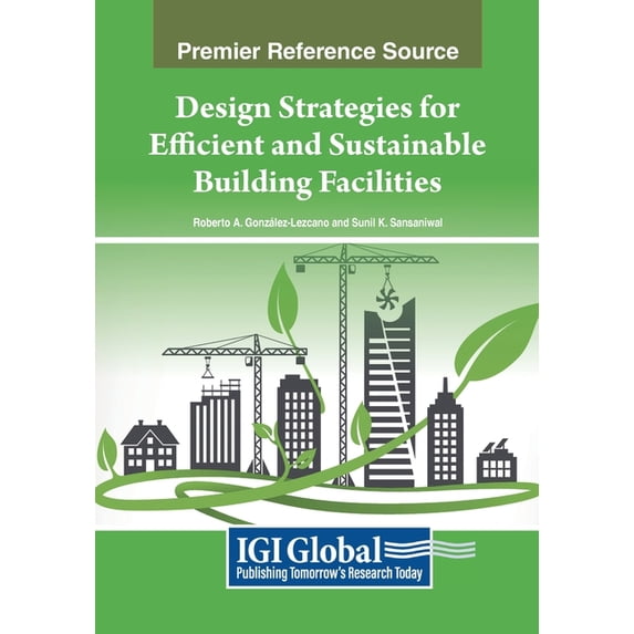 Design Strategies for Efficient and Sustainable Building Facilities, (Paperback)
