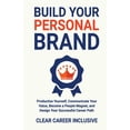thumbnail image 1 of Design Your Successful Career Path Build Your Personal Brand: Productize Yourself, Communicate Your Value, Become a People Magnet, and Design Your Successf, Book 3, (Paperback), 1 of 1
