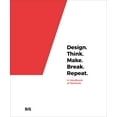 thumbnail image 1 of Design. Think. Make. Break. Repeat.: A Handbook of Methods, (Paperback), 1 of 1