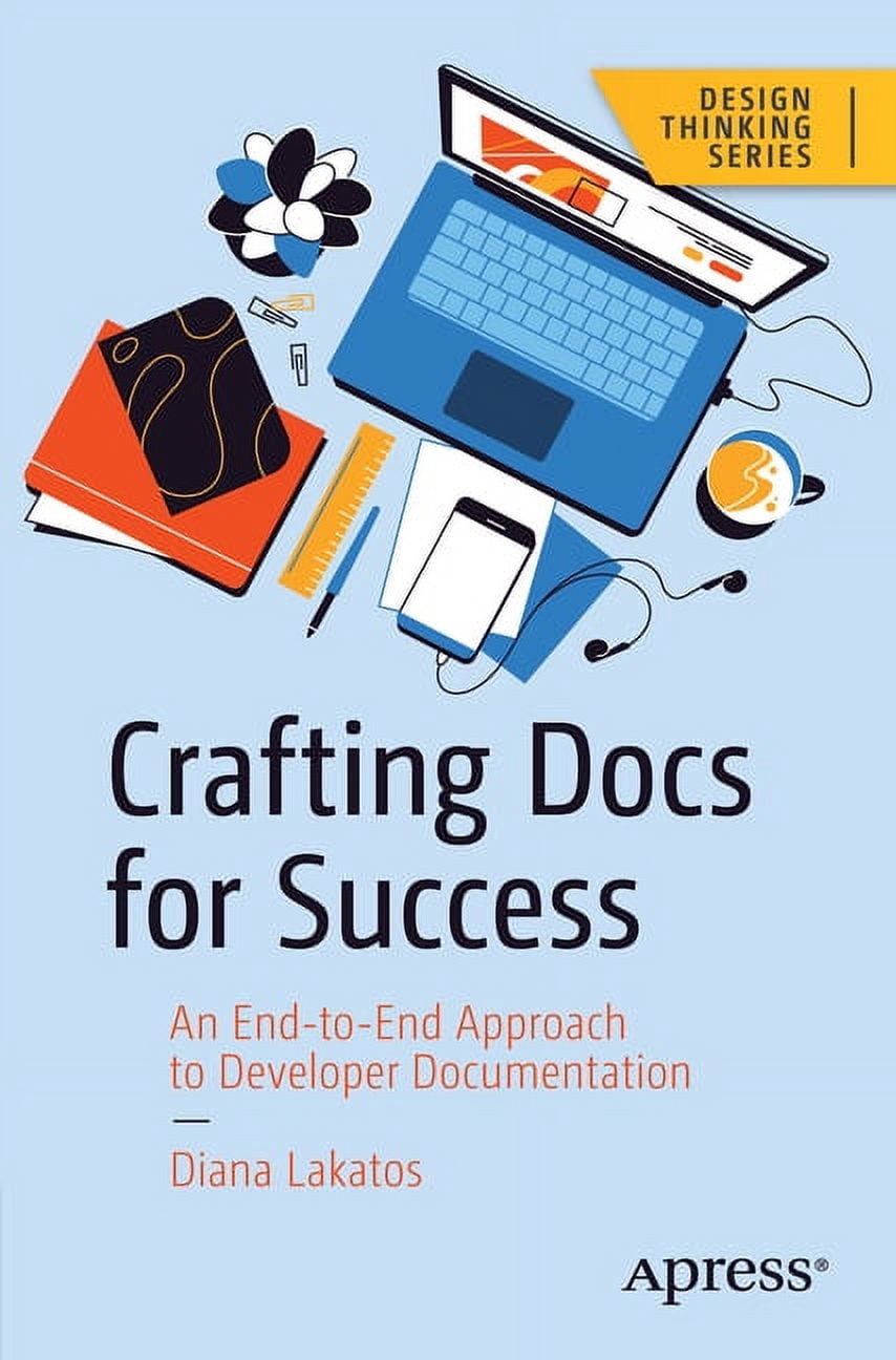 Design Thinking Crafting Docs for Success: An End-To-End Approach to ...