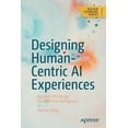 thumbnail image 1 of Design Thinking Designing Human-Centric AI Experiences: Applied UX Design for Artificial Intelligence, (Paperback), 1 of 1
