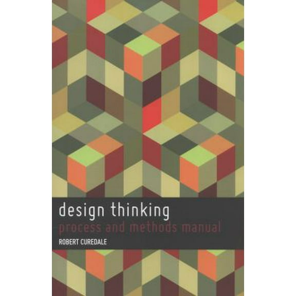 Pre-Owned Design Thinking: process and methods manual (Paperback) 0988236249 9780988236240
