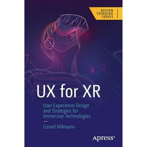 Pre-Owned UX for Xr: User Experience Design and Strategies for Immersive Technologies (Paperback) 1484270193 9781484270196
