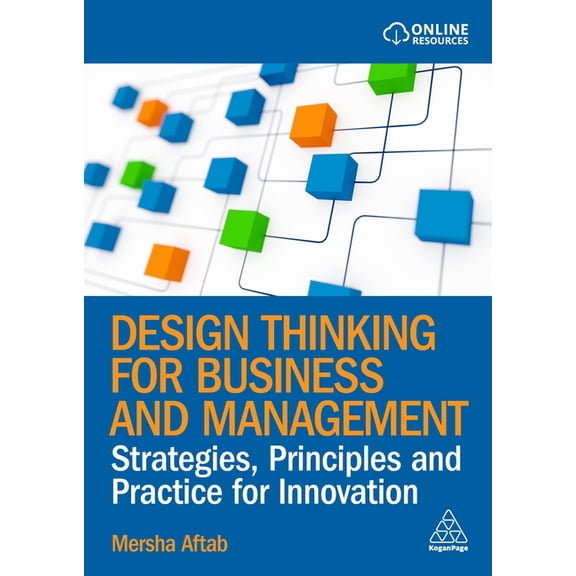 Design Thinking for Business and Management: Strategies, Principles and Practice for Innovation, (Paperback)