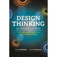 thumbnail image 1 of Pre-Owned Design Thinking for School Leaders: Five Roles and Mindsets That Ignite Positive Change (Paperback) 1416625941 9781416625940, 1 of 1