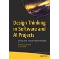 thumbnail image 1 of Design Thinking in Software and AI Projects: Proving Ideas Through Rapid Prototyping, (Paperback), 1 of 1