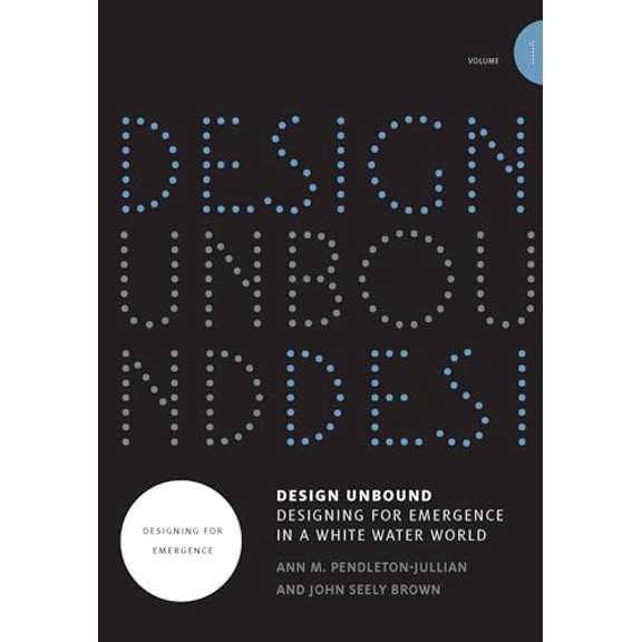 Pre-Owned Design Unbound: Designing for Emergence in a White Water World, Volume 1: Designing for Emergence (Infrastructures), 9780262535793, 0262535793, Paperback,