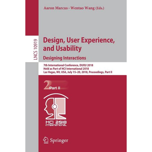 Design, User Experience, and Usability: Designing Interactions: 7th International Conference, Duxu 2018, Held as Part of, (Paperback)