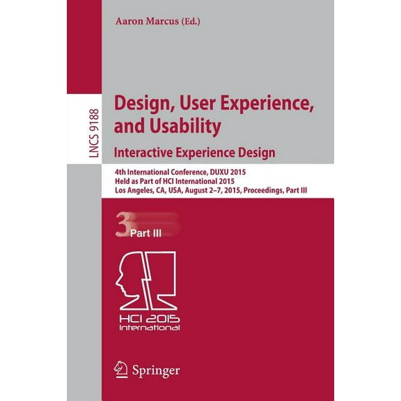 Design, User Experience, and Usability: Interactive Experience Design: 4th International Conference, Duxu 2015, Held as , (Paperback)