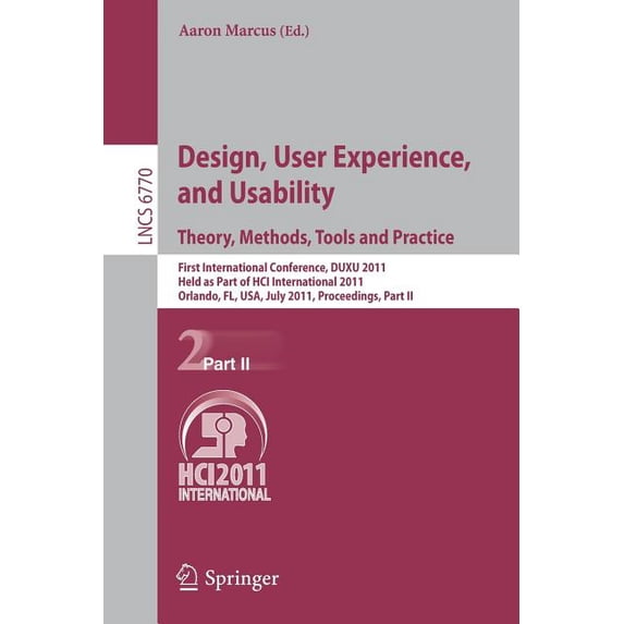 Design, User Experience, and Usability. Theory, Methods, Tools and Practice: First International Conference, Duxu 2011, , (Paperback)