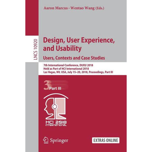 Design, User Experience, and Usability: Users, Contexts and Case Studies: 7th International Conference, Duxu 2018, Held , (Paperback)