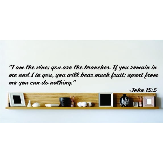 Design With Vinyl Artwork "I Am The Vine; You Are The Branches Wall Decal for Family - If You Remain In Me And I In You Matthew 5:16 Themed Decal - Size: 15 In x 15 In