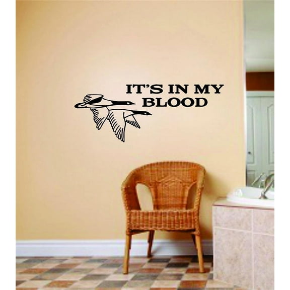 Design With Vinyl Its In My Blood Artwork Bow Hunting Flying Geese Flying Ducks Hunter Wall Decal for Family - Pond Lake Marsh Swamp 12 guage Dinner Themed Décor - Size: 14 In x 36 In