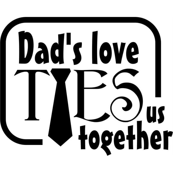 Design With Vinyl Dad's Love Ties Us Together Artwork family Cute Gift Daddy Father's Day Holiday Wall Decal for Family - Chrismas Celebrate Themed Décor - Size: 15 In x 18 In