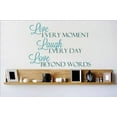 thumbnail image 1 of Design With Vinyl Live Every Moment Laugh Every Day Artwork Love Beyond Words Memories Life Happiness Wall Decal for Boys - Famous Saying Themed Décor - Size: 16 In x 20 In, 1 of 3