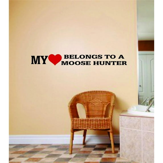 Design With Vinyl My Love Belongs To A Moose Hunter Artwork hunting Red Heart Deer Buck Venison Wall Decal for Family - Wilderness North American Animals Themed Décor - Size: 6 In x 32 In