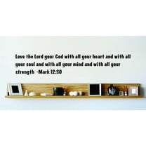 Design With Vinyl Love The Lord Your God With All Your Heart And Artwork All Your Soul And With All Your Mind Wall Decal for Family - Themed Wall Décor Size: 16 In x 16 In