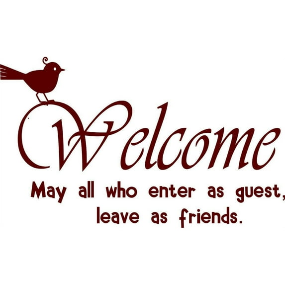 Design With Vinyl Welcome , May All Who Enter As Guest Artwork Leave As Friends With A Bird Enter In Peace Wall Decal for Family - Themed Wall Décor Size: 11 In x 16 In