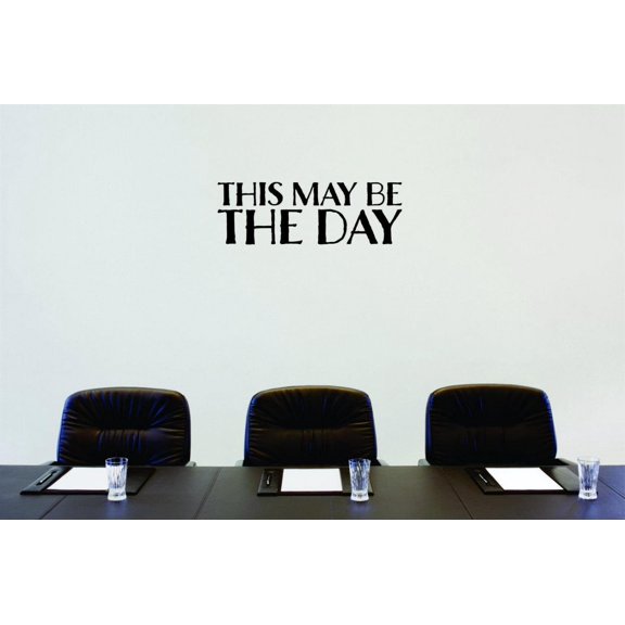 Design With Vinyl Home Wall Decals This May Be The Day Motivational Wall Decal for Boys Girls Bedroom - DIY and Removable - Size: 15 In x 36 In