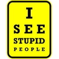 thumbnail image 1 of Design With Vinyl I See Stupid People Artwork Funny Eye Exam Board Funny Eyes Test Long Distance Wall Decal for Family - Tunnel Vision Themed Décor - Size: 6 In x 12 In, 1 of 3