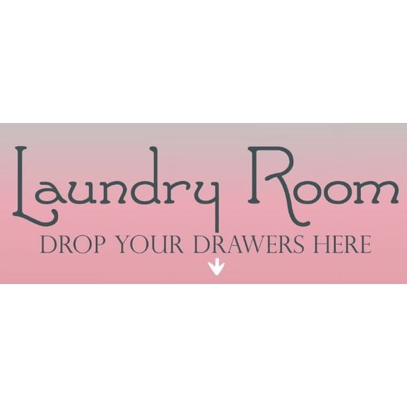 Design With Vinyl Laundry Drop Your Drawers Artwork Laundry Underpants Funny Laundry Sign Wall Decal for Family - Soap Dirty Cloths Themed Décor - Size: 12 In x 20 In