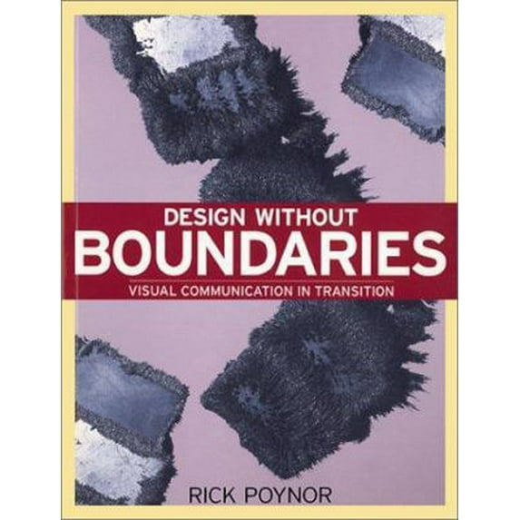 Pre-Owned Design Without Bounderies: Visual Communication in Transition (Paperback) 186154006X 9781861540065