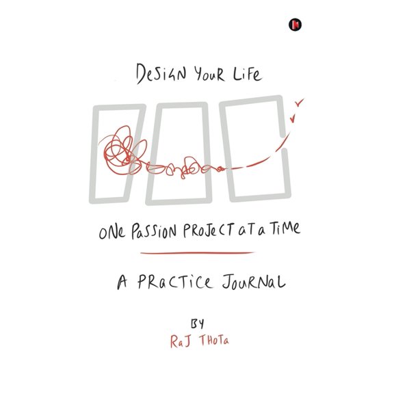 Design Your Life, One Passion Project at a Time: A Practice Journal, (Paperback)