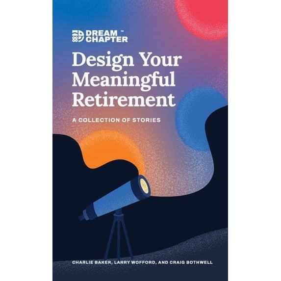 Design Your Meaningful Retirement, (Paperback)