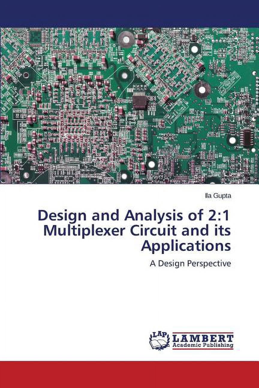 Design and Analysis of 2: 1 Multiplexer Circuit and Its Applications ...
