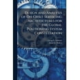 thumbnail image 1 of Design and Analysis of On-Orbit Servicing Architectures for the Global Positioning System Constellation, (Paperback), 1 of 1