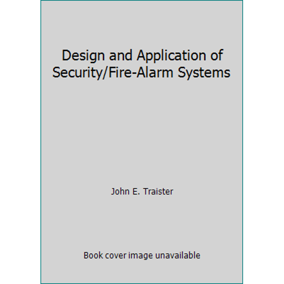 Pre-Owned Design and Application of Security/Fire-Alarm Systems (Hardcover) 0070651140 9780070651142