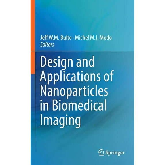 Design and Applications of Nanoparticles in Biomedical Imaging, (Hardcover)