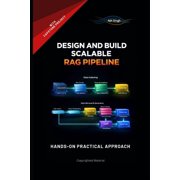 Design and Build Scalable RAG Pipelines, Paperback