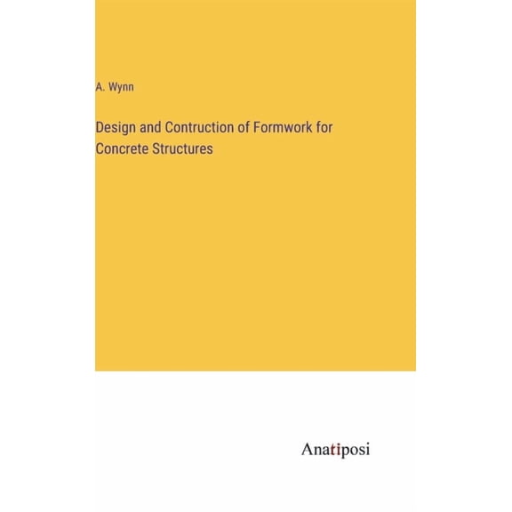 Design and Contruction of Formwork for Concrete Structures (Hardcover)