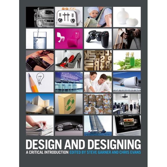 Design and Designing: A Critical Introduction (Paperback)