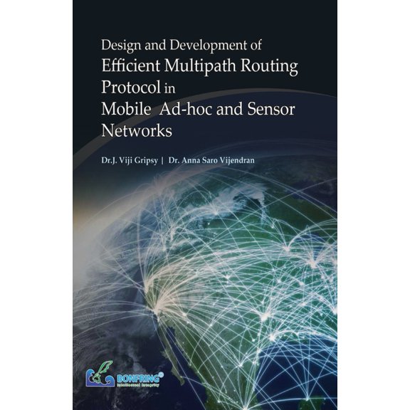 Design and Development of Efficient Multipath Routing Protocol in Mobile Ad-hoc and Sensor Networks, (Paperback)