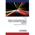thumbnail image 1 of Design and Development of Fuzzy Controllers for MIMO Systems (Paperback), 1 of 1
