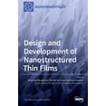 thumbnail image 1 of Design and Development of Nanostructured Thin Films, (Hardcover), 1 of 1