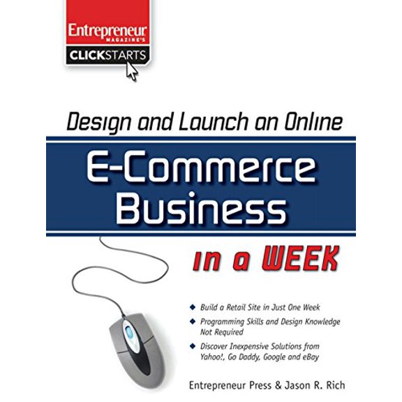 Pre-Owned Design and Launch an E-Commerce Business in a Week (ClickStart Series) (Paperback) 1599181835 9781599181837