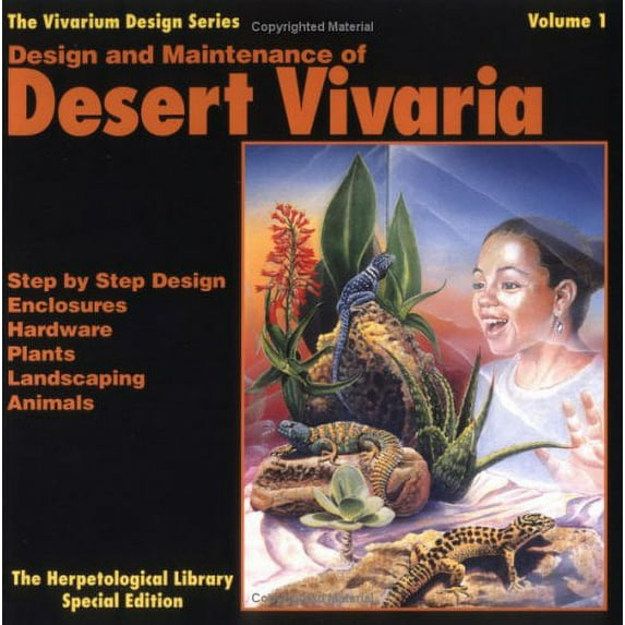 Pre-Owned Design and Maintenance of Desert Vivaria: Step by Step Design, Enclosures, Hardware, Plants, Landscaping, Animals: 1 Paperback