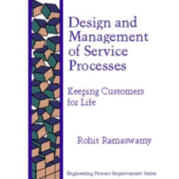 Pre-Owned Design and Management Service Processes: Keeping Customers for Life (Paperback) 0201633833 9780201633832