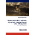 thumbnail image 1 of Design and Operation for Pollution Prevention Via Mass Integration (Paperback), 1 of 1