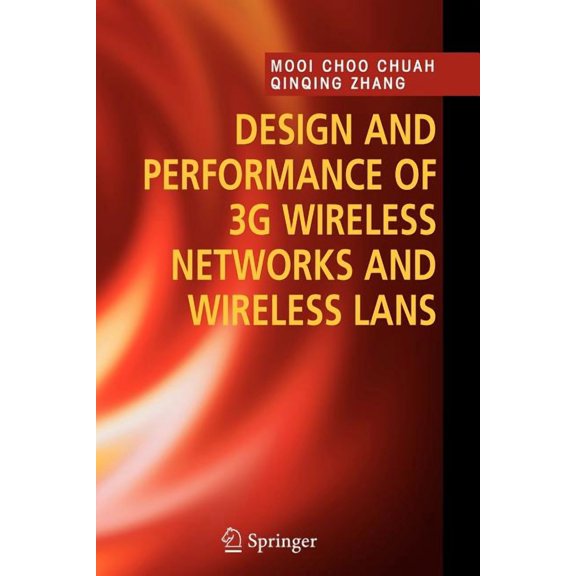 Design and Performance of 3g Wireless Networks and Wireless LANs, (Paperback)